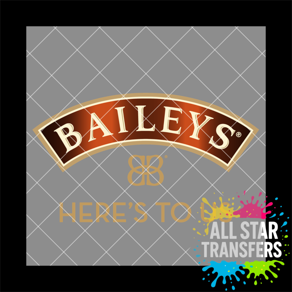 UV DTF - Bailys here's to us