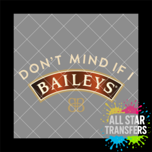 UV DTF - Baileys don't mind if I